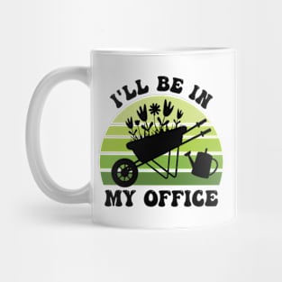 I'll Be In My Office Mug